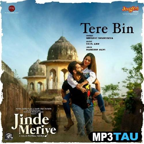 Tere-Bin-(Jinde-Meriye) Abhijeet Srivastava mp3 song lyrics